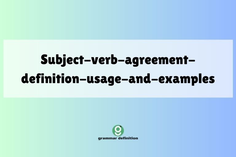 subject-verb-agreement-definition-usage-and-examples