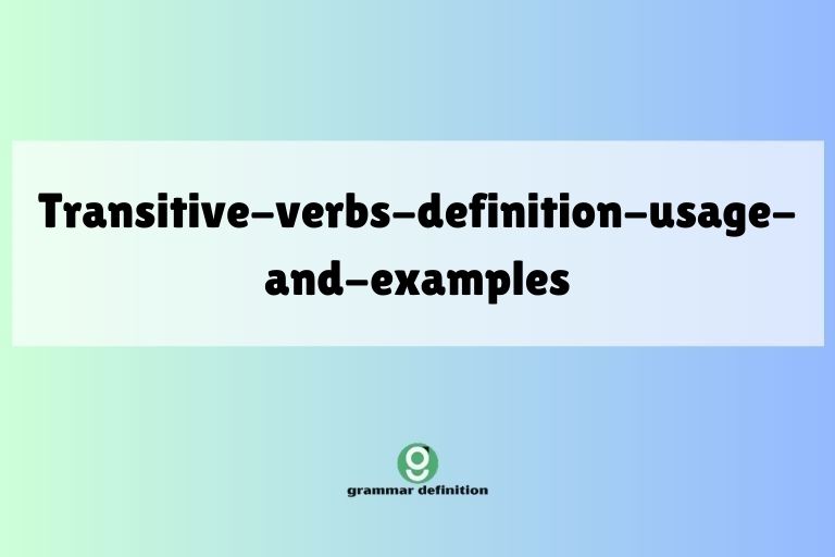 transitive-verbs-definition-usage-and-examples