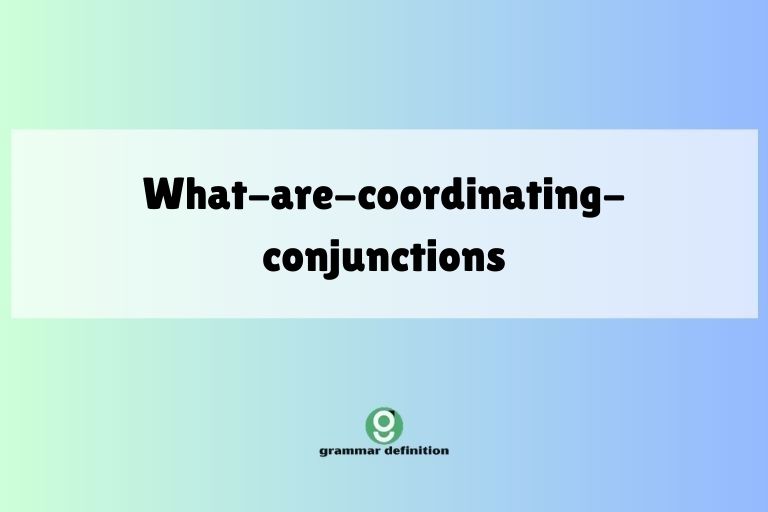 what-are-coordinating-conjunctions