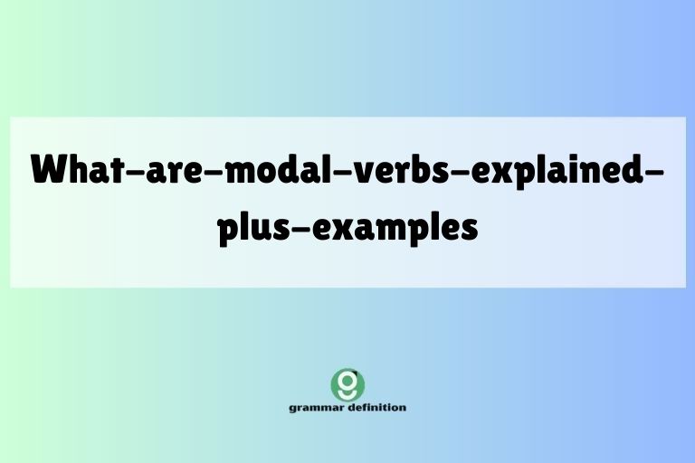 what-are-modal-verbs-explained-plus-examples