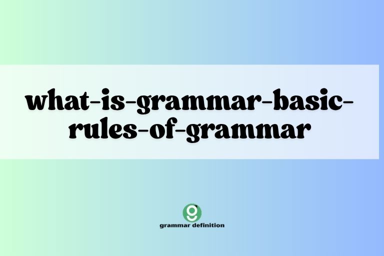 what-is-grammar-basic-rules-of-grammar