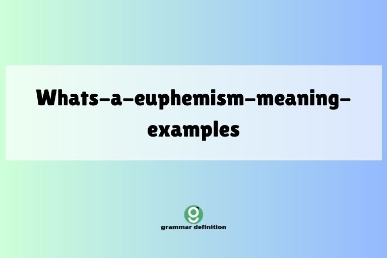 whats-a-euphemism-meaning-examples