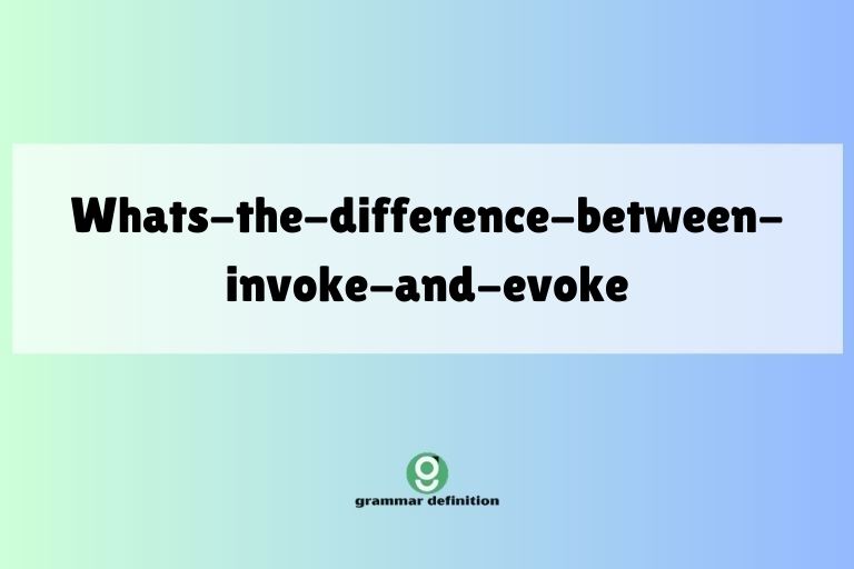 whats-the-difference-between-invoke-and-evoke