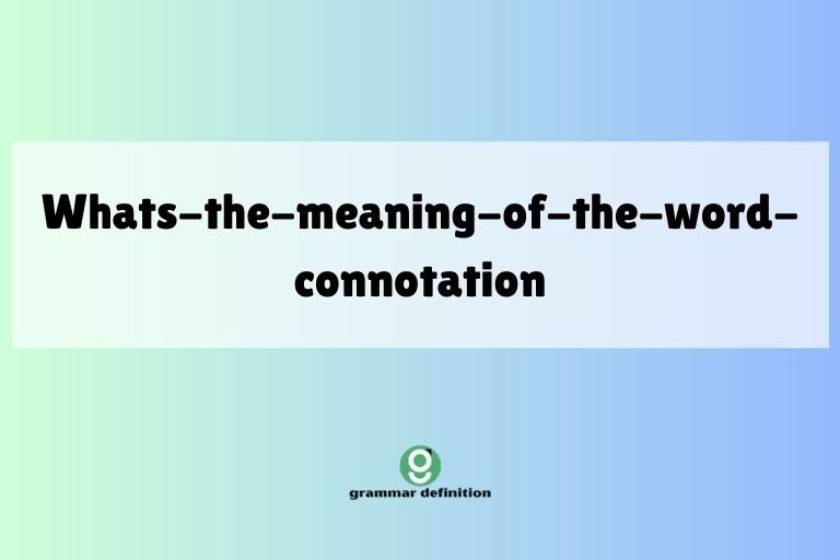 whats-the-meaning-of-the-word-connotation