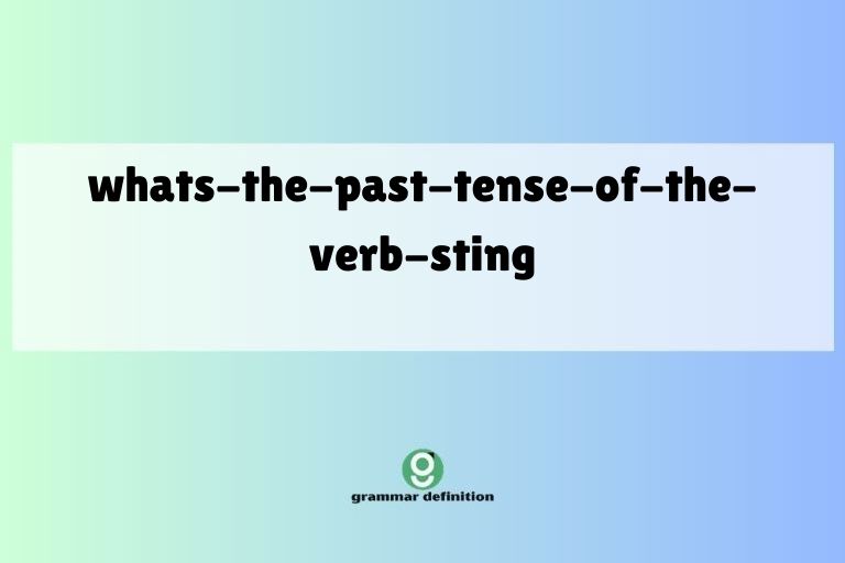 whats-the-past-tense-of-the-verb-sting
