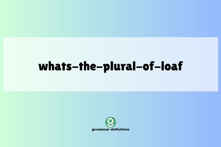 whats-the-plural-of-loaf
