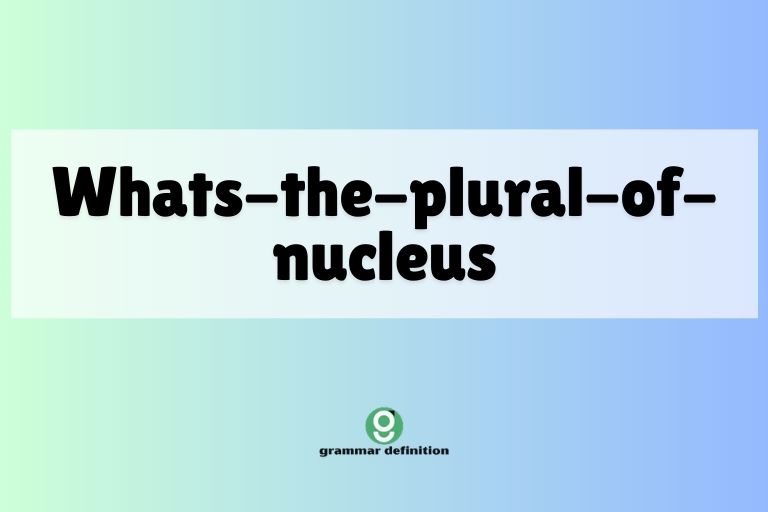 whats-the-plural-of-nucleus