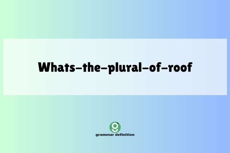 whats-the-plural-of-roof