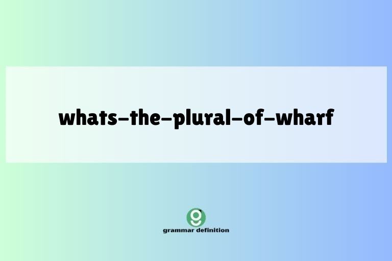 whats-the-plural-of-wharf
