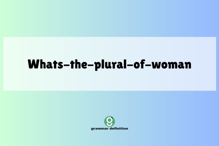 whats-the-plural-of-woman
