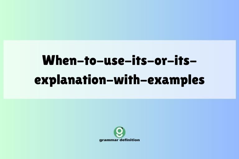 when-to-use-its-or-its-explanation-with-examples