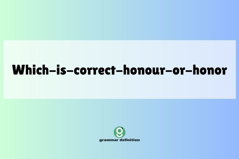 which-is-correct-honour-or-honor