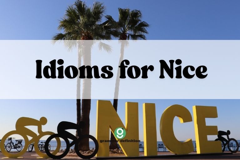 Idioms for Nice