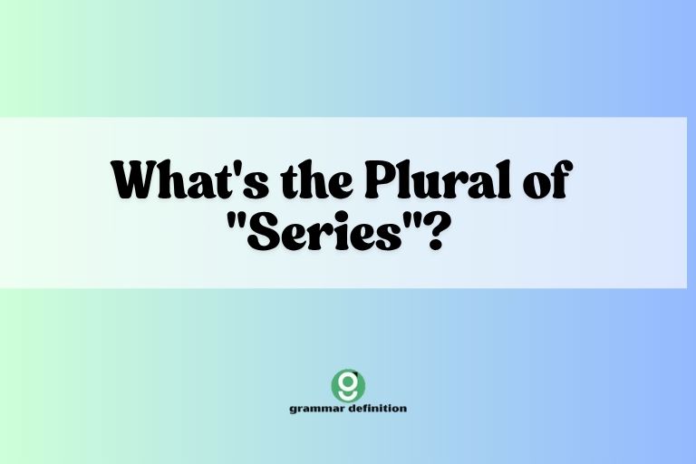 What's the Plural of "Series"?