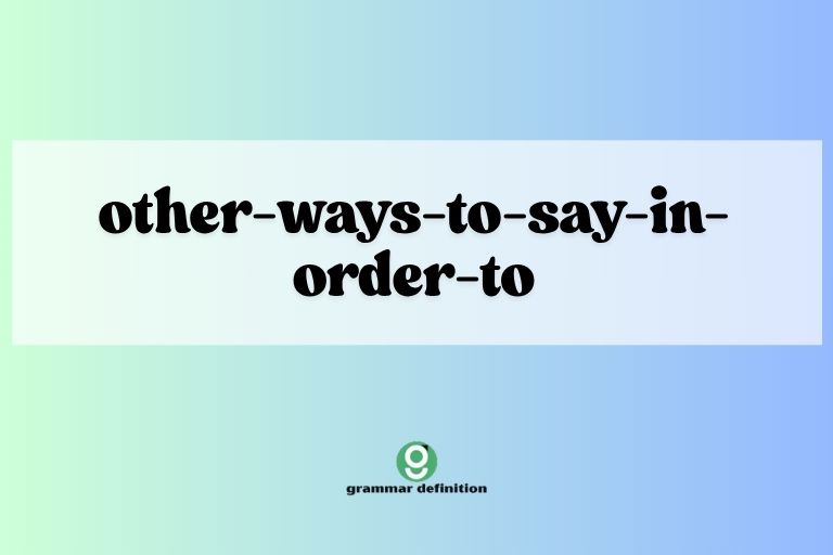 other-ways-to-say-in-order-to