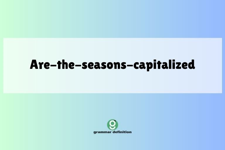 are-the-seasons-capitalized