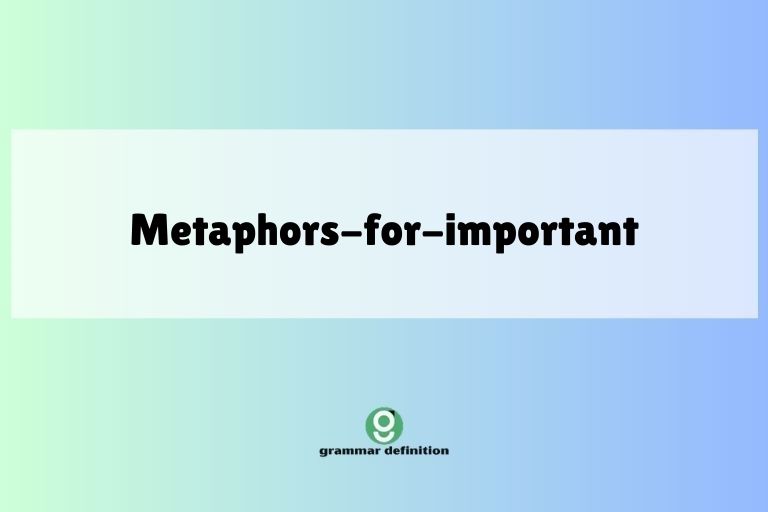 metaphors-for-important