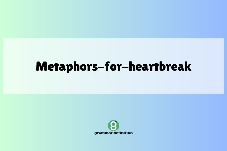 metaphors-for-heartbreak